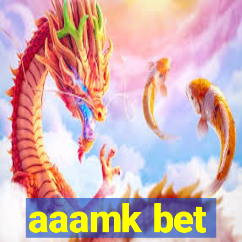 aaamk bet